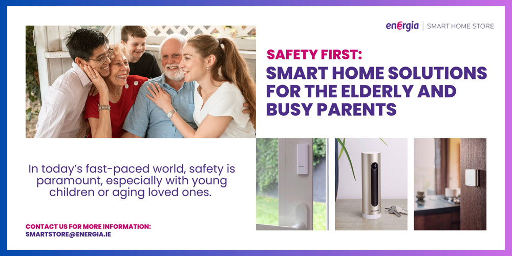 Smart home solutions for the elderly and busy parents